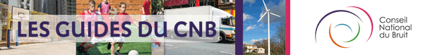 Les guides du Conseil national du bruit