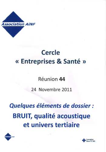 Quelques éléments de dossier : BRUIT, qualité acoustique et univers tertiaire 