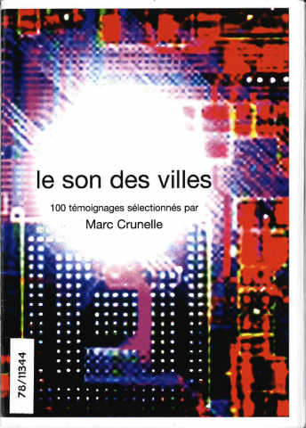 Le son des villes. 100 témoignages sélectionnés