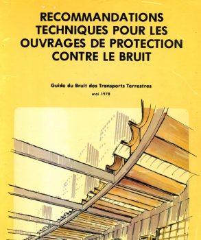 Recommandations techniques pour les ouvrages de protection contre le bruit: guide du bruit des transports terrestres