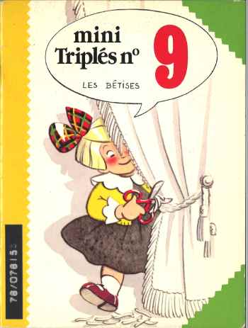 Mini triplés n° 9: les bêtises.