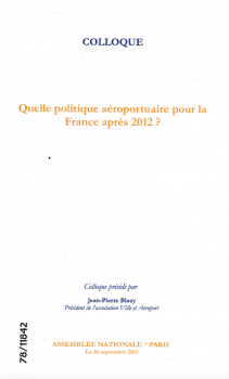 Colloque : quelle politique aéroportuaire pour la France après 2012 ?
