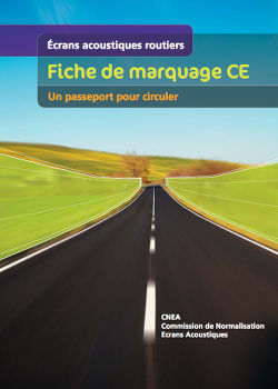 Écrans acoustiques routiers : Fiche de marquage CE - Un passeport pour circuler