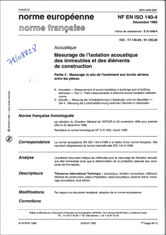 Norme Nf En Iso 140 4 Mesurage De L Isolation Acoustique Des Immeubles Et Des Elements De Construction Partie 4 Mesurage In Situ De L Isolement Aux Bruits Aeriens Entre Les Pieces En , ou marque nationale de conformité aux normes , signifie que ce produit ou cet. norme nf en iso 140 4 mesurage de l