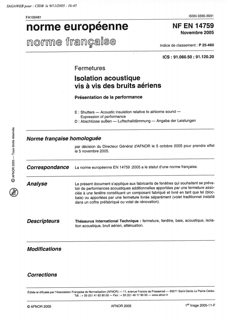 Norme Nf En 14759 Fermetures Isolation Acoustique Vis A Vis De Bruits Aeriens Presentation De La Vedi la nostra norme afnor selezione dei migliori articoli speciali o personalizzati, fatti a mano dai nostri negozi. bruit fr