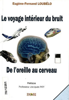 Le voyage intérieur du bruit. de l'oreille au cerveau