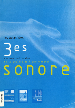 Actes des 3èmes Assises nationales de la qualité de l'environnement sonore. Septembre 2001 À Angers.