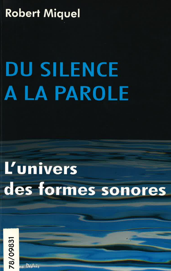 Du silence à la parole. L'univers des formes sonores.