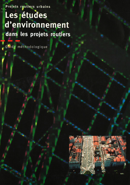 Projets routiers urbains. Les études d'environnement dans les projets routiers