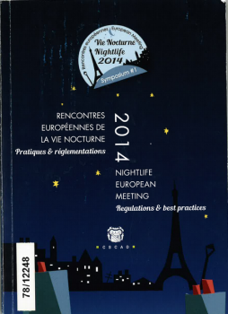 Rencontre européenne de la vie nocturne. Pratiques et réglementations. Nightlife european meeting. Regulations and best practices