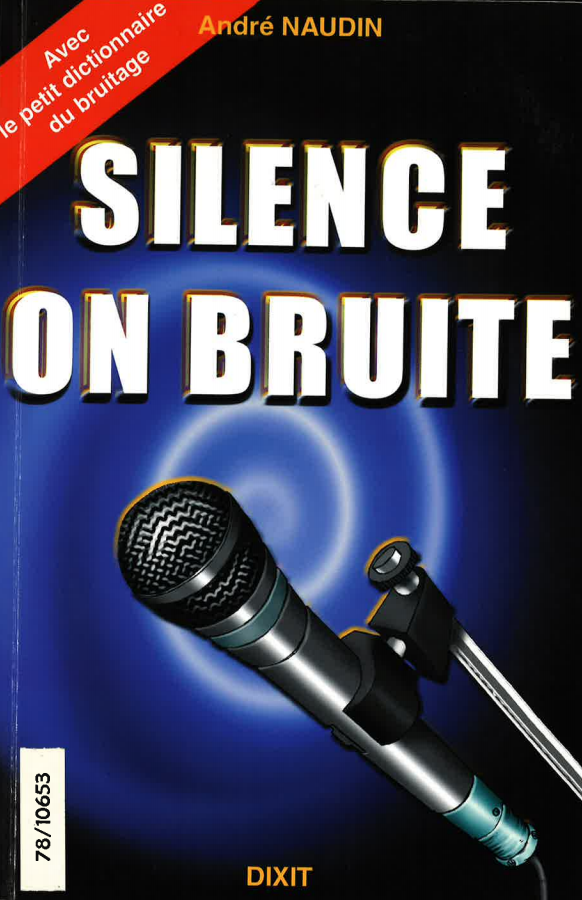 Silence... On bruite