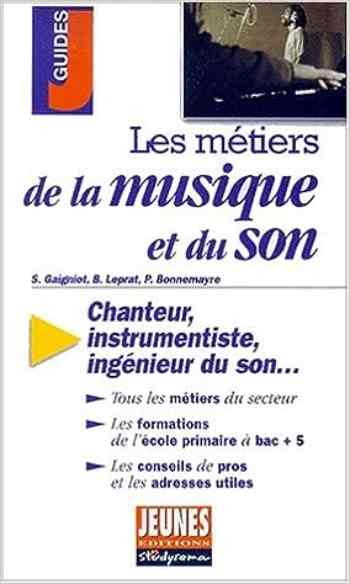 Les métiers de la musique et du son.