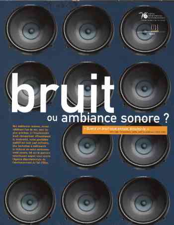Bruit ou ambiance sonore ?