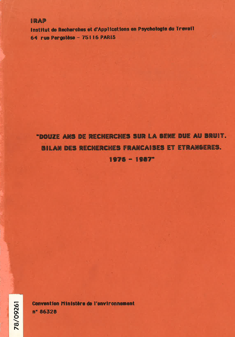 Douze ans de recherches sur la gêne due au bruit. Bilan des recherches françaises et étrangères. 1976-1987.