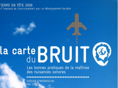 La carte du bruit. Les bonnes pratiques de la maîtrise des nuisances sonores. Actes de la journée professionnelle du 28 septembre 2006.