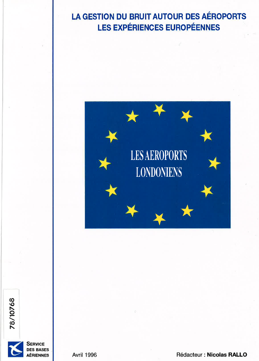 La gestion du bruit autour des aéroports. Les expériences européennes. Les aéroports Londoniens