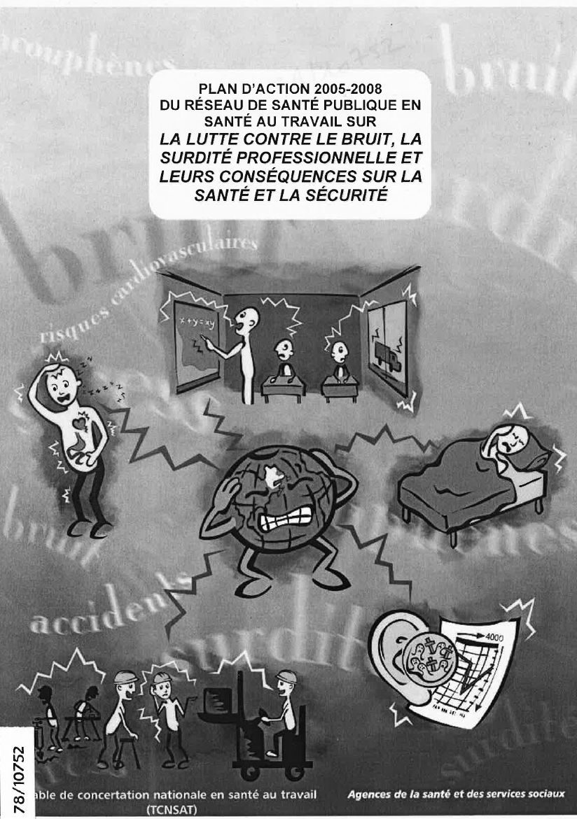 Plan d'action 2005-2008 du réseau de santé publique en santé au travail sur la lutte contre le bruit, la surdité professionnelle et leurs conséquences sur la santé et la sécurité