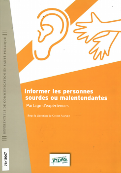 Informer les personnes sourdes ou malentendantes. Partage d'expériences