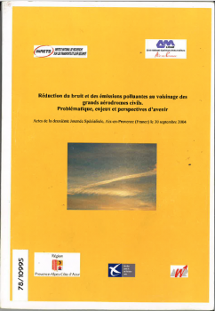 Réduction du bruit et des émissions polluantes au voisinage des grands aéroports civils. Problématique, enjeux et perspectives d’avenir.